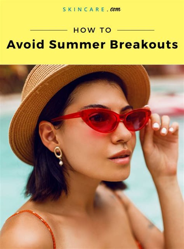 avoid summer breakouts